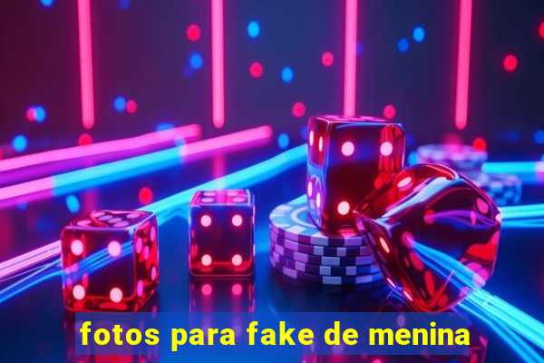 fotos para fake de menina